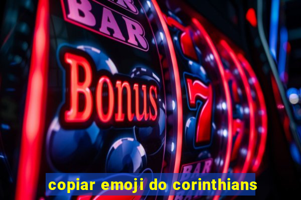 copiar emoji do corinthians